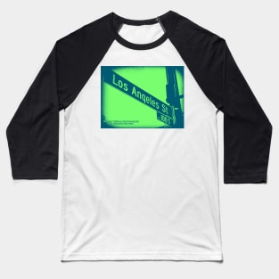 Los Angeles Street, Los Angeles, California by Mistah Wilson Baseball T-Shirt